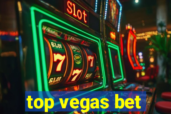 top vegas bet