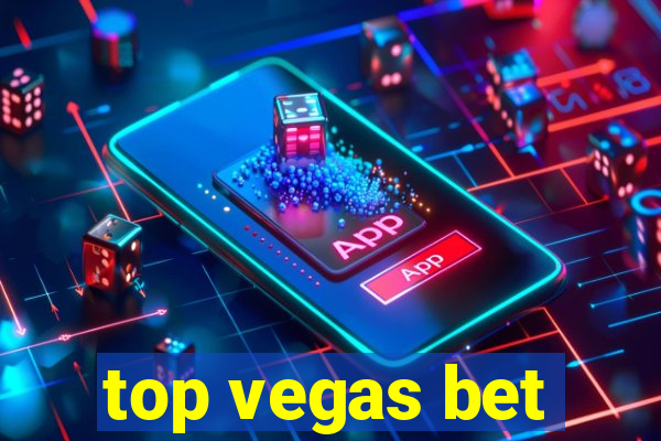 top vegas bet