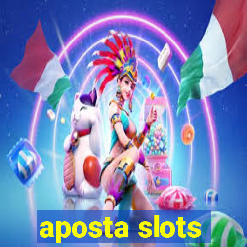 aposta slots