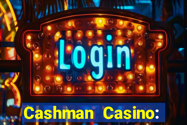 Cashman Casino: Pokies & Slots