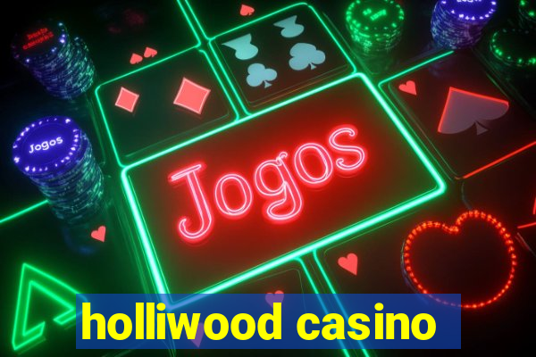 holliwood casino