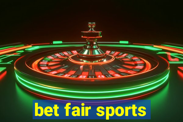 bet fair sports