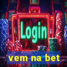 vem na bet