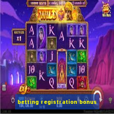 betting registration bonus