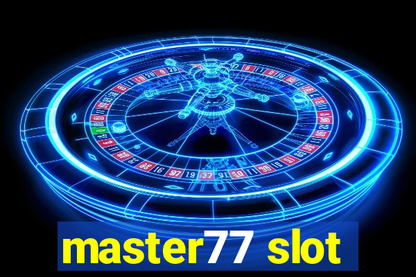 master77 slot