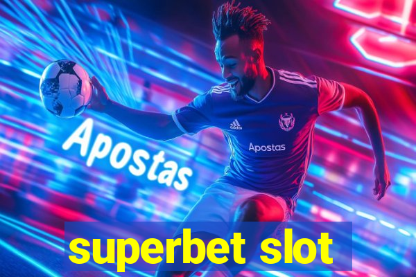 superbet slot