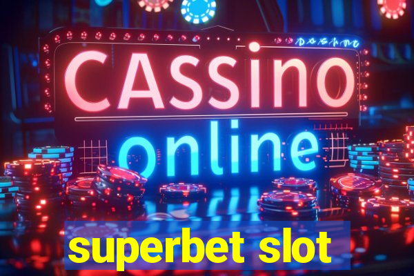 superbet slot