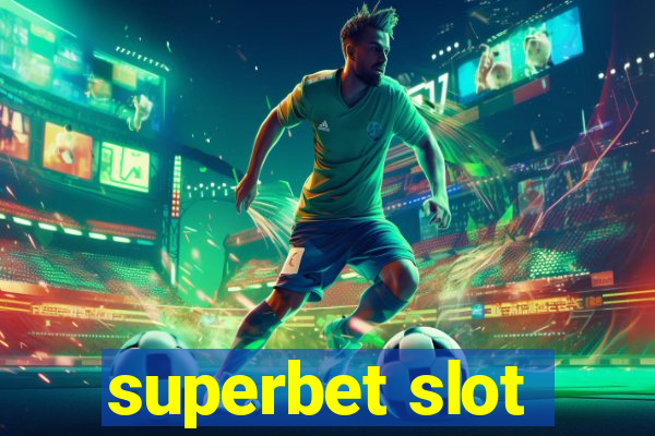 superbet slot