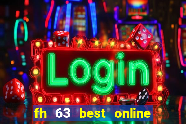 fh 63 best online slots casino games