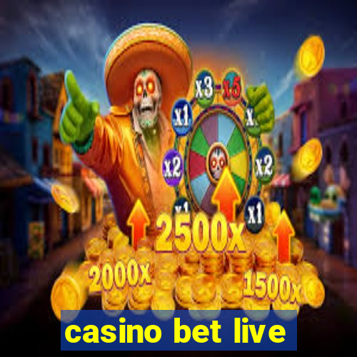 casino bet live