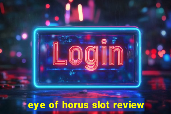 eye of horus slot review