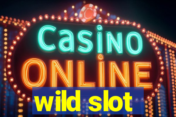 wild slot