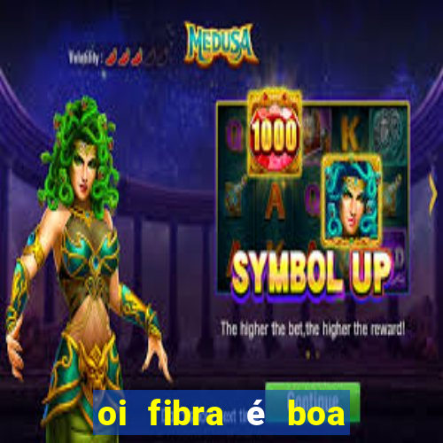 oi fibra é boa para jogos