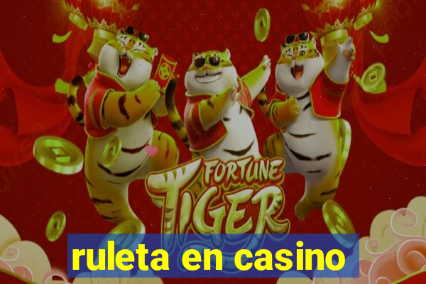 ruleta en casino