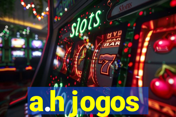 a.h jogos