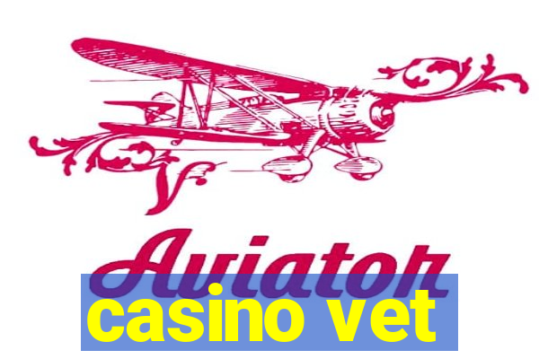 casino vet