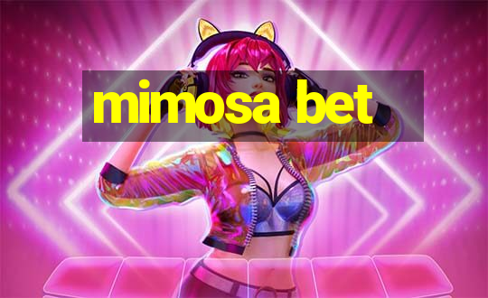 mimosa bet