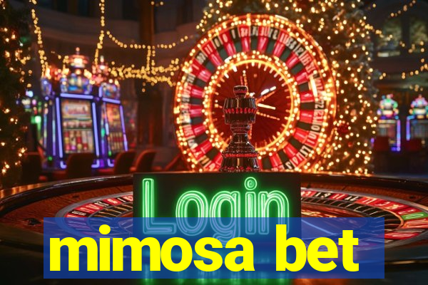 mimosa bet