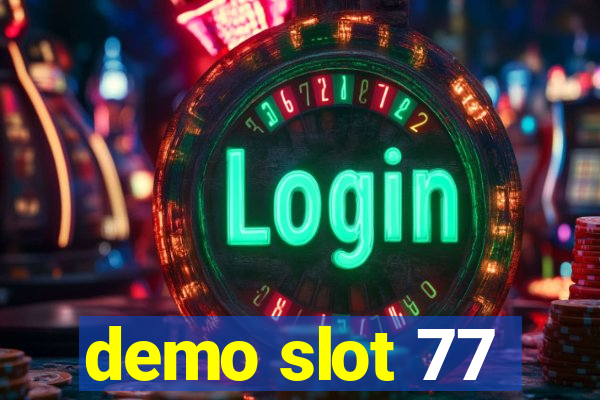 demo slot 77