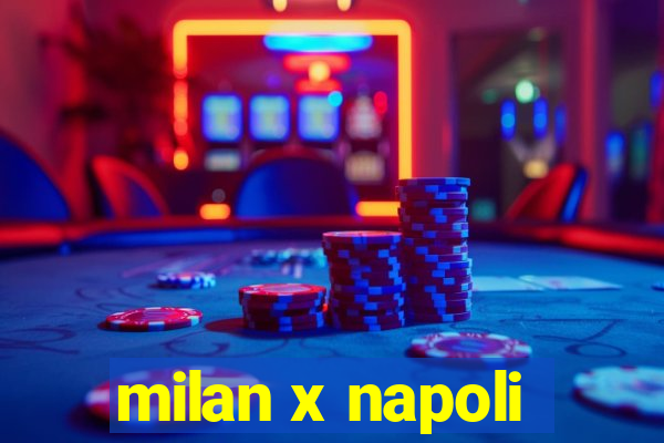 milan x napoli