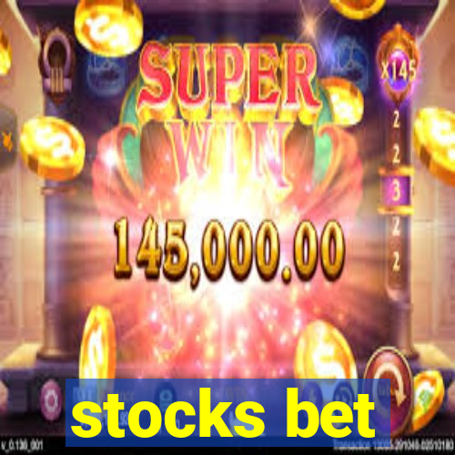 stocks bet