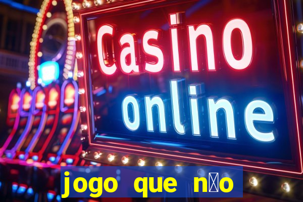 jogo que n茫o precisa depositar