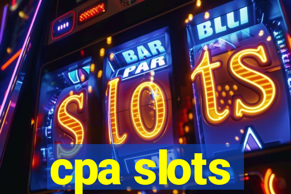 cpa slots