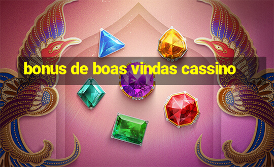 bonus de boas vindas cassino