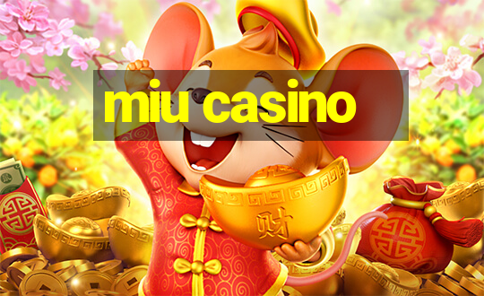 miu casino