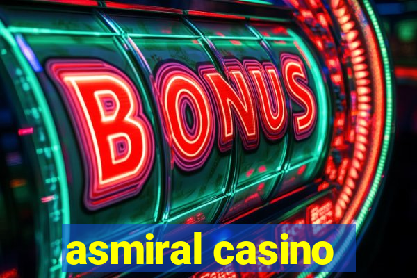 asmiral casino