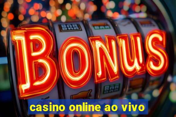 casino online ao vivo