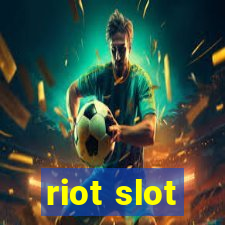 riot slot