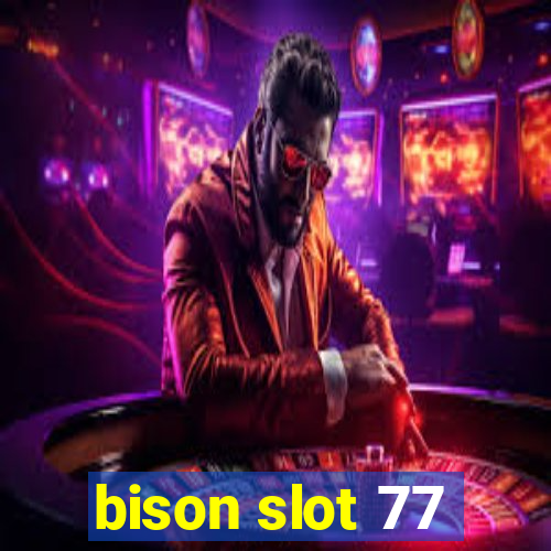 bison slot 77