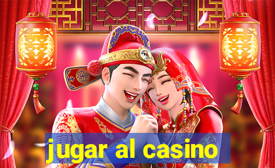 jugar al casino