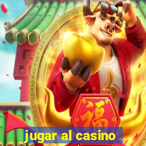 jugar al casino