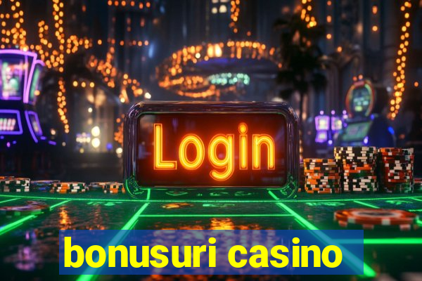 bonusuri casino