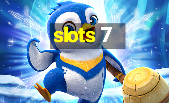 slots 7