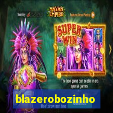 blazerobozinho