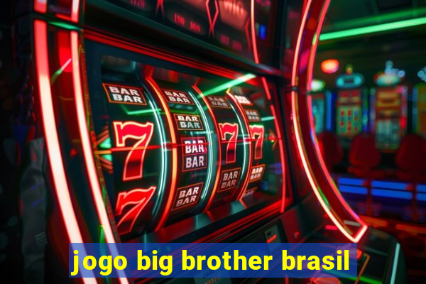 jogo big brother brasil