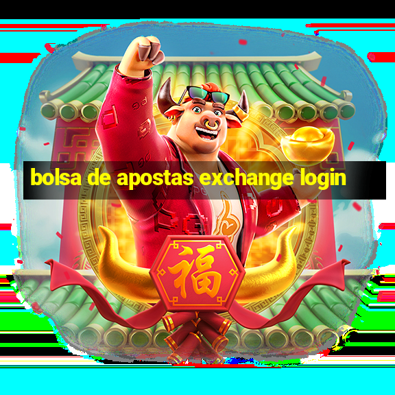 bolsa de apostas exchange login