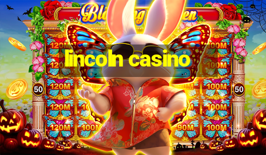 lincoln casino