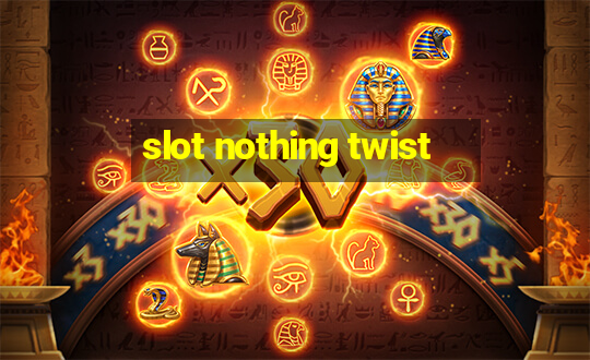 slot nothing twist