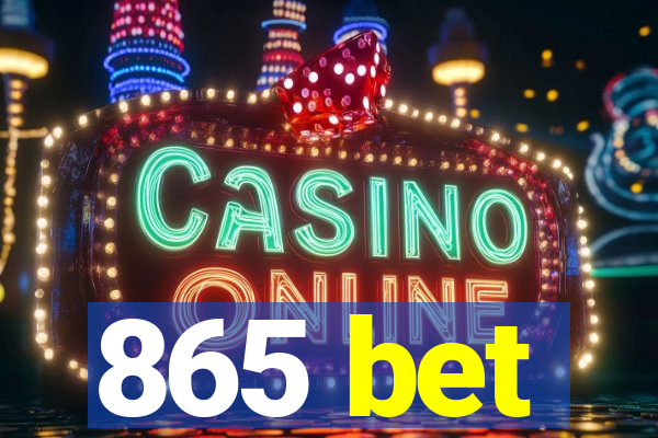 865 bet