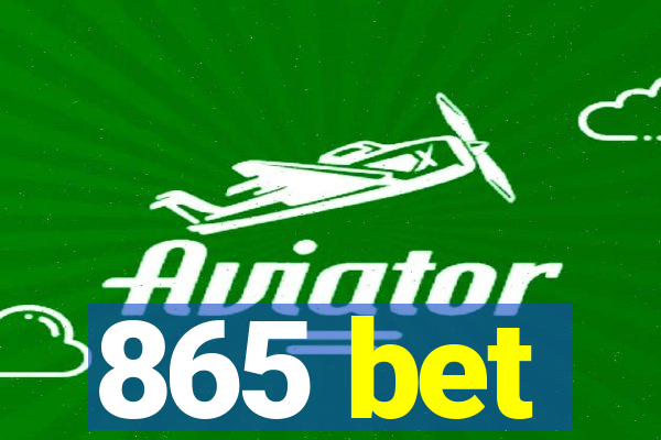 865 bet