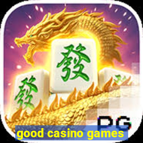 good casino games