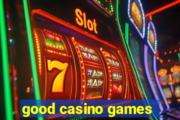 good casino games