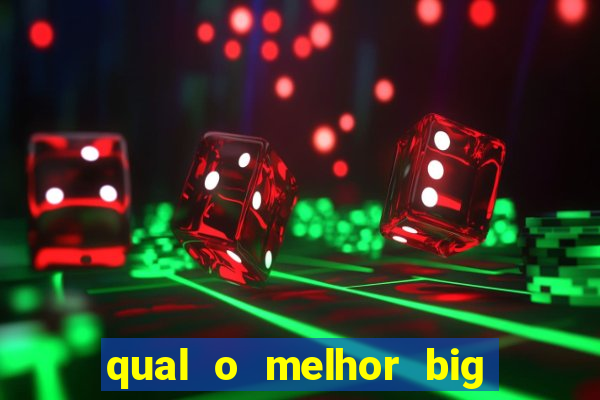 qual o melhor big bass para jogar