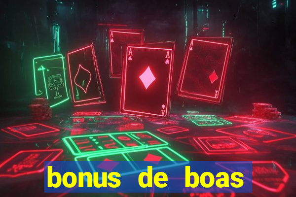 bonus de boas vindas gratis