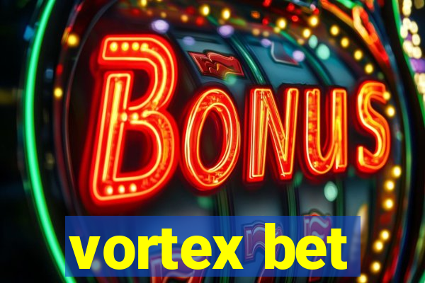 vortex bet