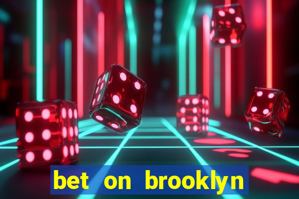 bet on brooklyn nets & nicks